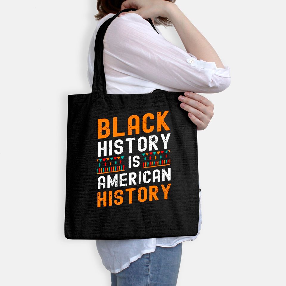 Black History Month Black Hisory Is American History African Tote Bag