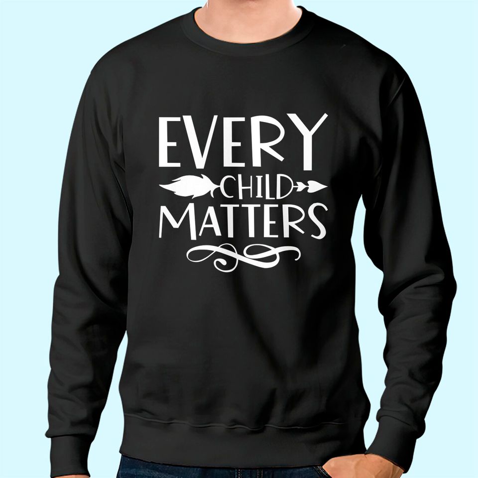 Every Child Matters Native Indigenous Education Orange Day Sweatshirt