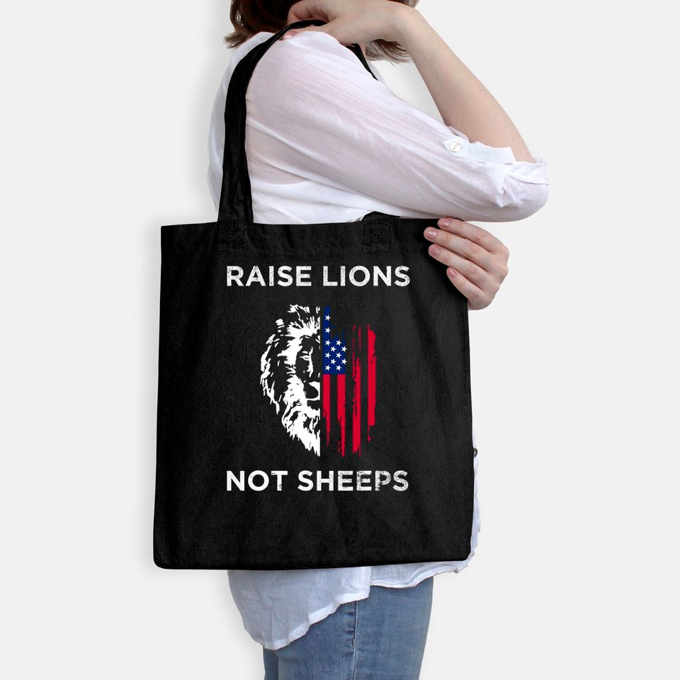 Raise Lions Not Sheep US Patriot Party Patriotic American Tote Bag