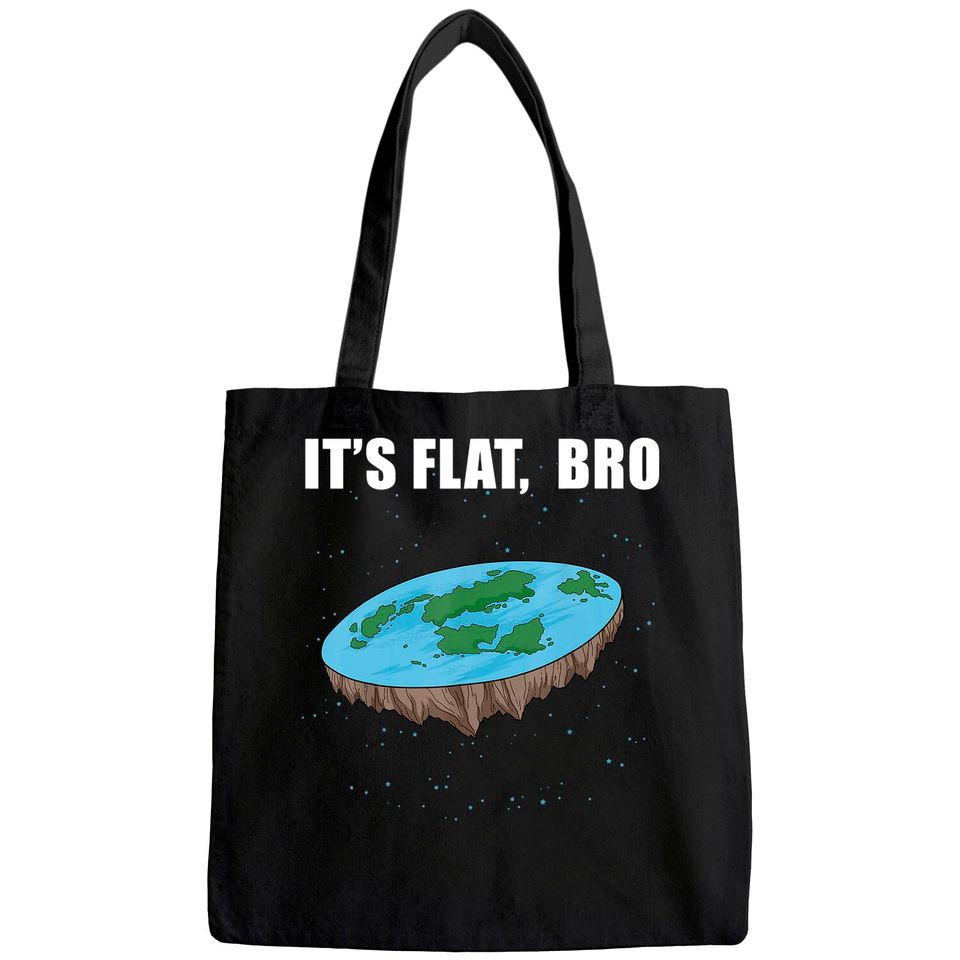 The Earth Is Flat Gifts It's Flat Bro Ice Wall Flat Earth Tote Bag