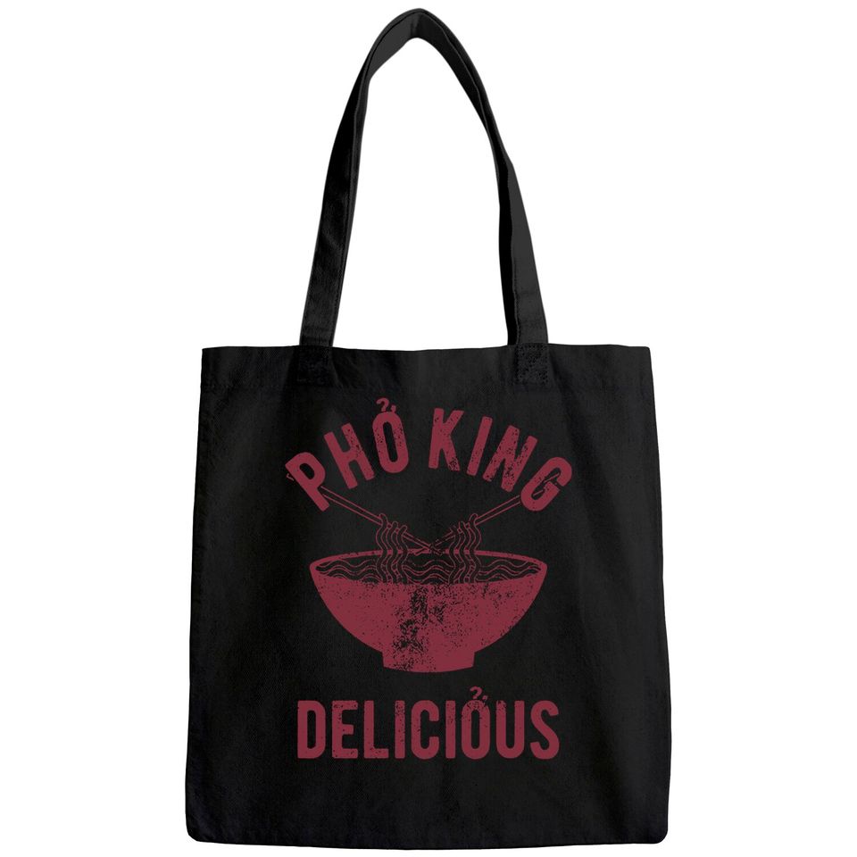 Mens Pho King Delicious Tote Bag Funny Sarcastic Saying Tee Adult Humor Nerdy