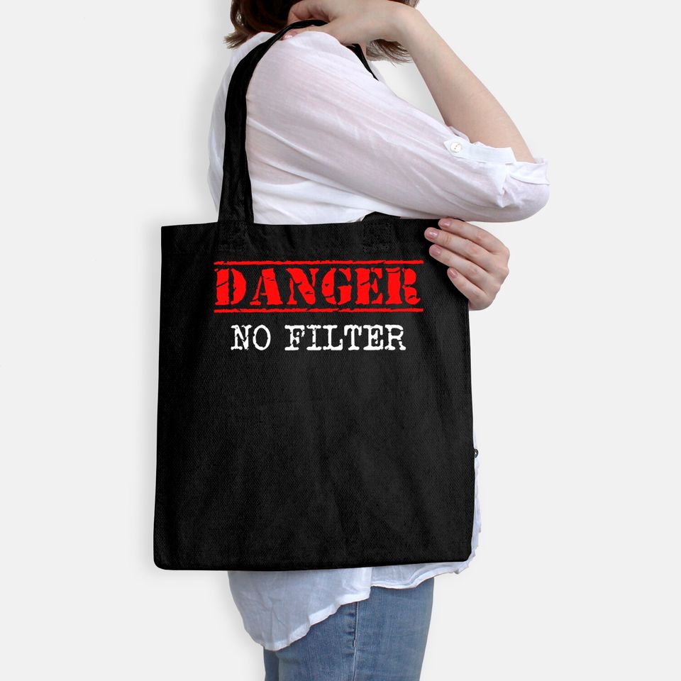 Danger No Filter Warning Sign Funny Tote Bag
