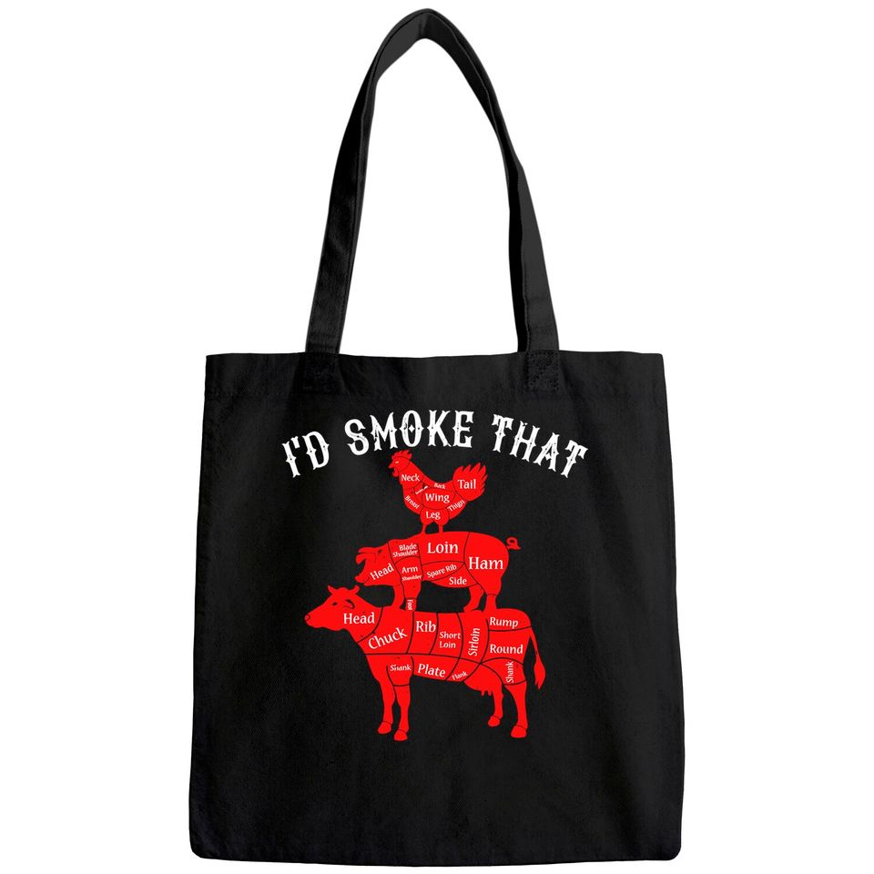 I'd Smoke That Barbecue Grilling BBQ Smoker Gift for Dad Tote Bag