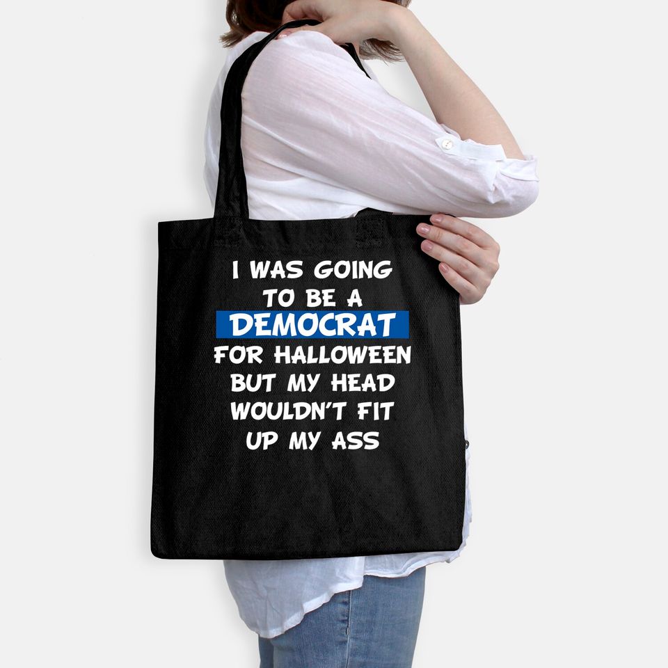 I Was Going To Be A Democrat For Halloween Political Gift Tote Bag