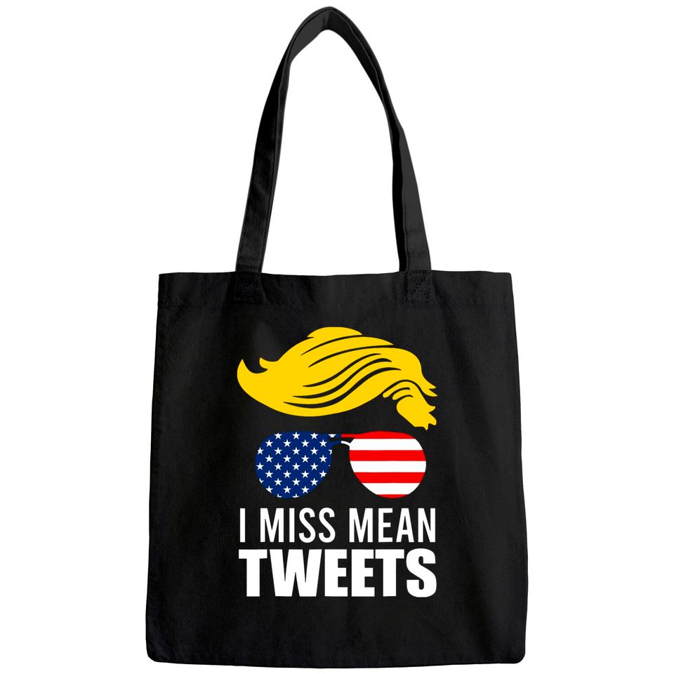 Trump Father's Day Gas Prices I Miss Mean Tweets July 4th Tote Bag