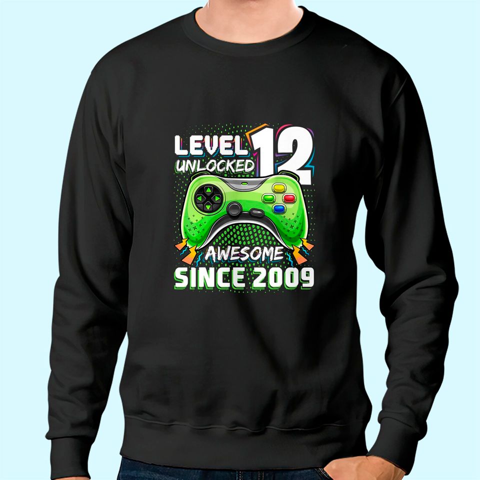 Level 12 Unlocked Awesome 2009 Video Game 12th Birthday Gift Sweatshirt