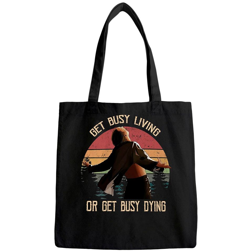 The Shawshank Redemption  Andy Dufresne Get Busy Living Or Get Busy Dying Circle Unisex Tote Bag