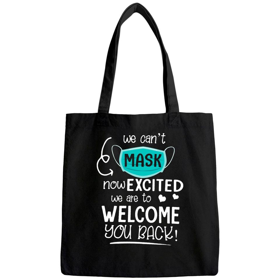 Cant Mask Excited Back to School Teacher 1st Day of Schools Tote Bag