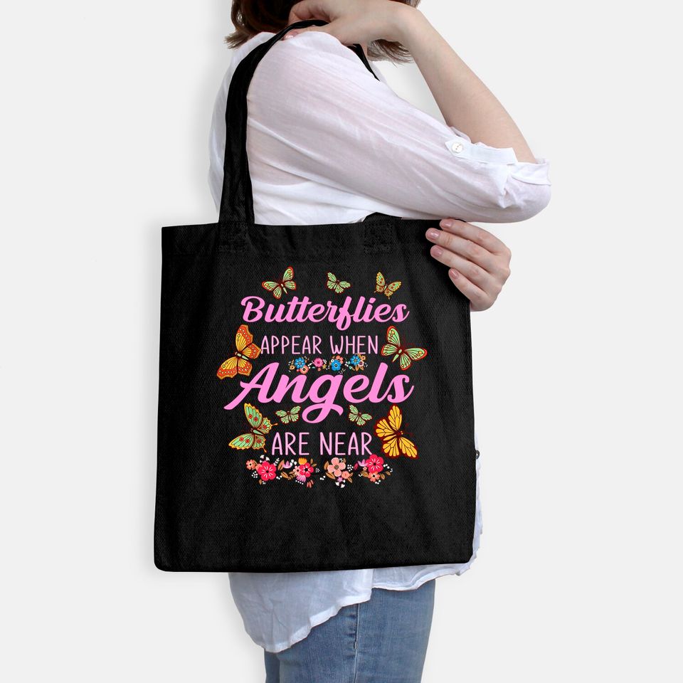 Butterflies Appear When Angels Are Near Butterfly Tote Bag