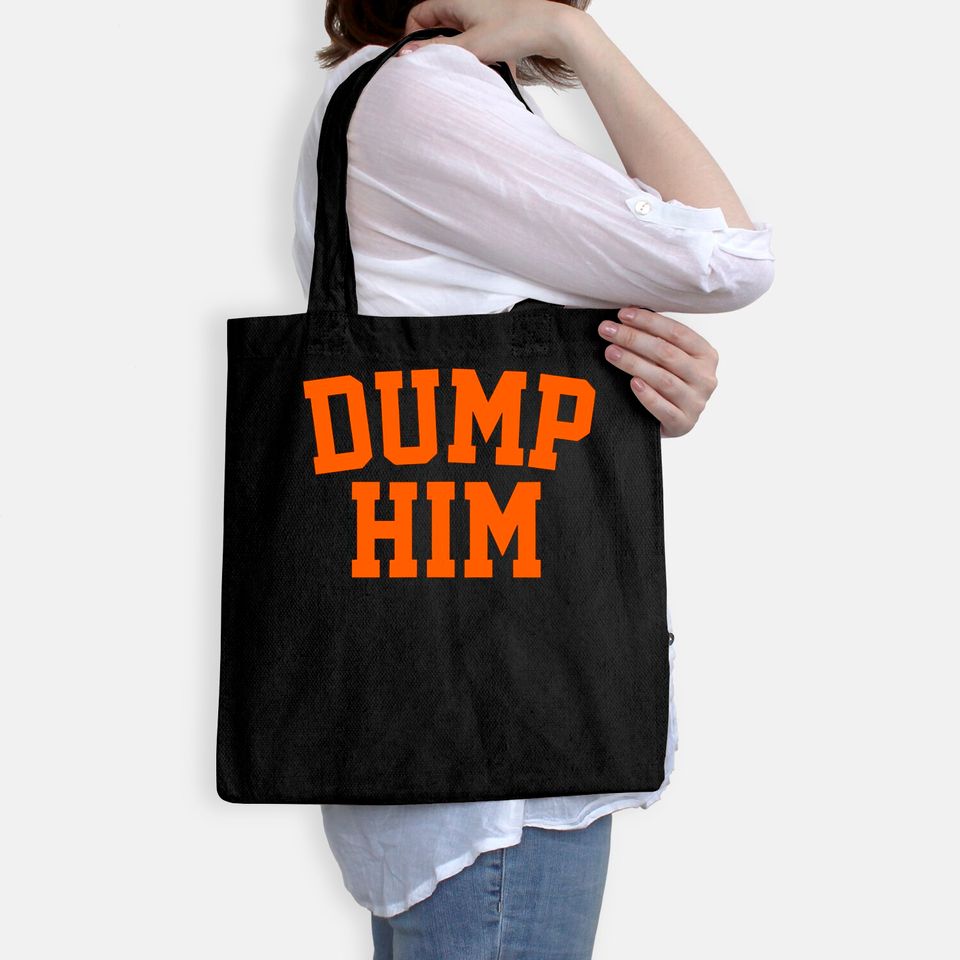 Womens Dump Him Tote Bag