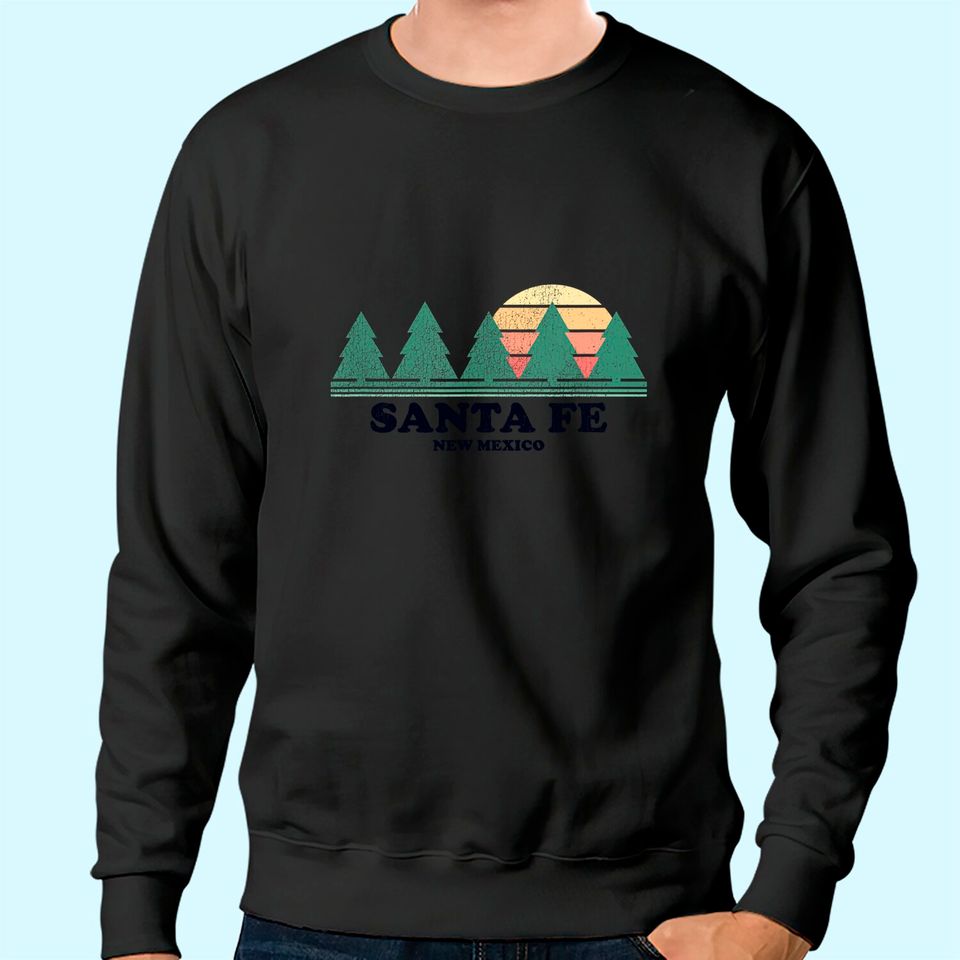 Santa Fe NM Vintage Throwback Tee Retro 70s Design Sweatshirt