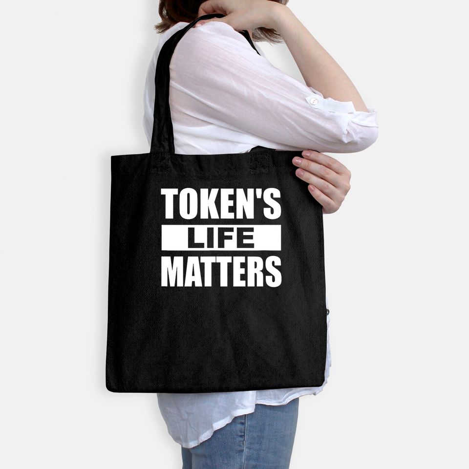 Token's Life Matters Tote Bag