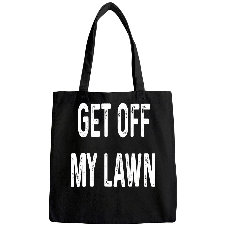 Get Off My Lawn Old Man Senior Citizen Tote Bag Gift Tote Bag