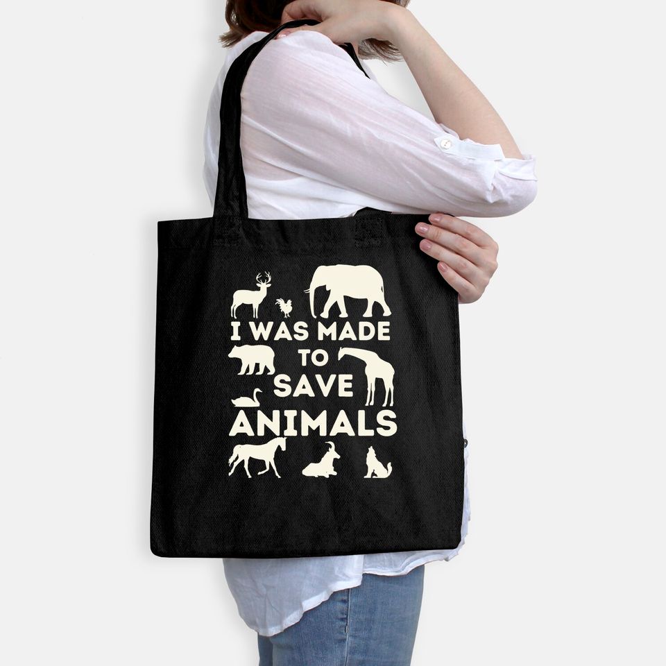I Was Made To Save Animals - Animal Rescue & Protection Tote Bag