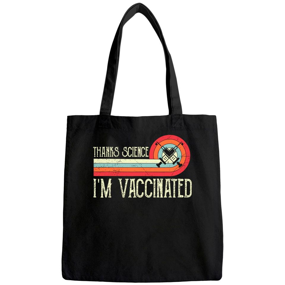 Vintage Thanks Science I'm Vaccinated I Got The Vaccine Shot Tote Bag