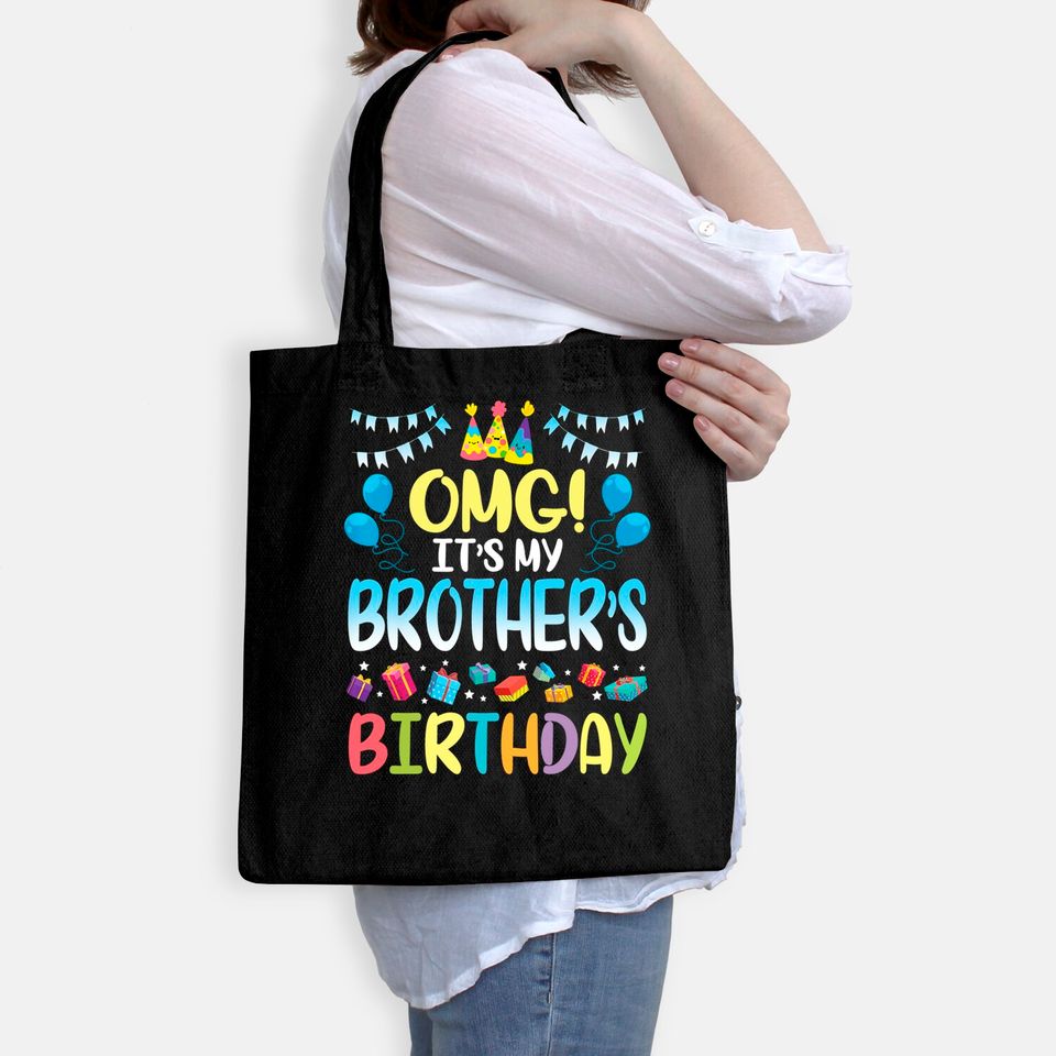 OMG It's My Brother's Birthday Happy To Me You Sister Cousin Tote Bag