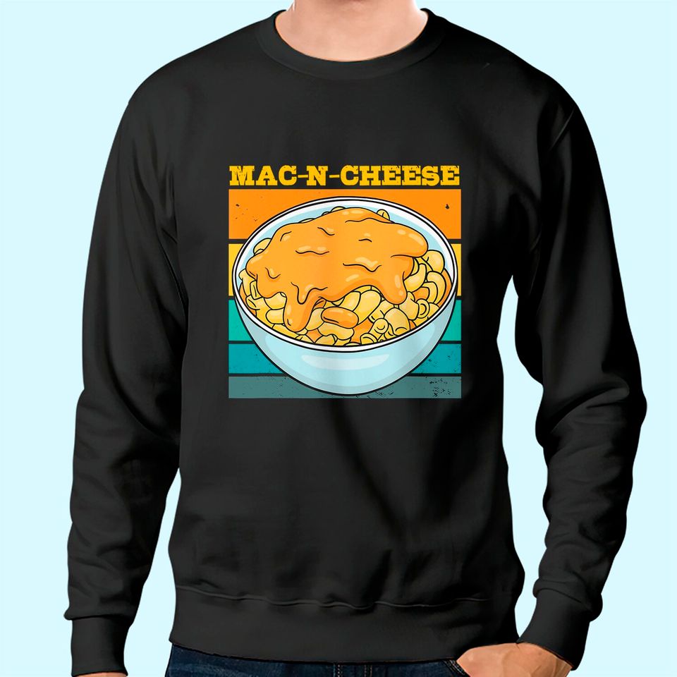 Mac And Cheese Apparel For Cooking Sweatshirt