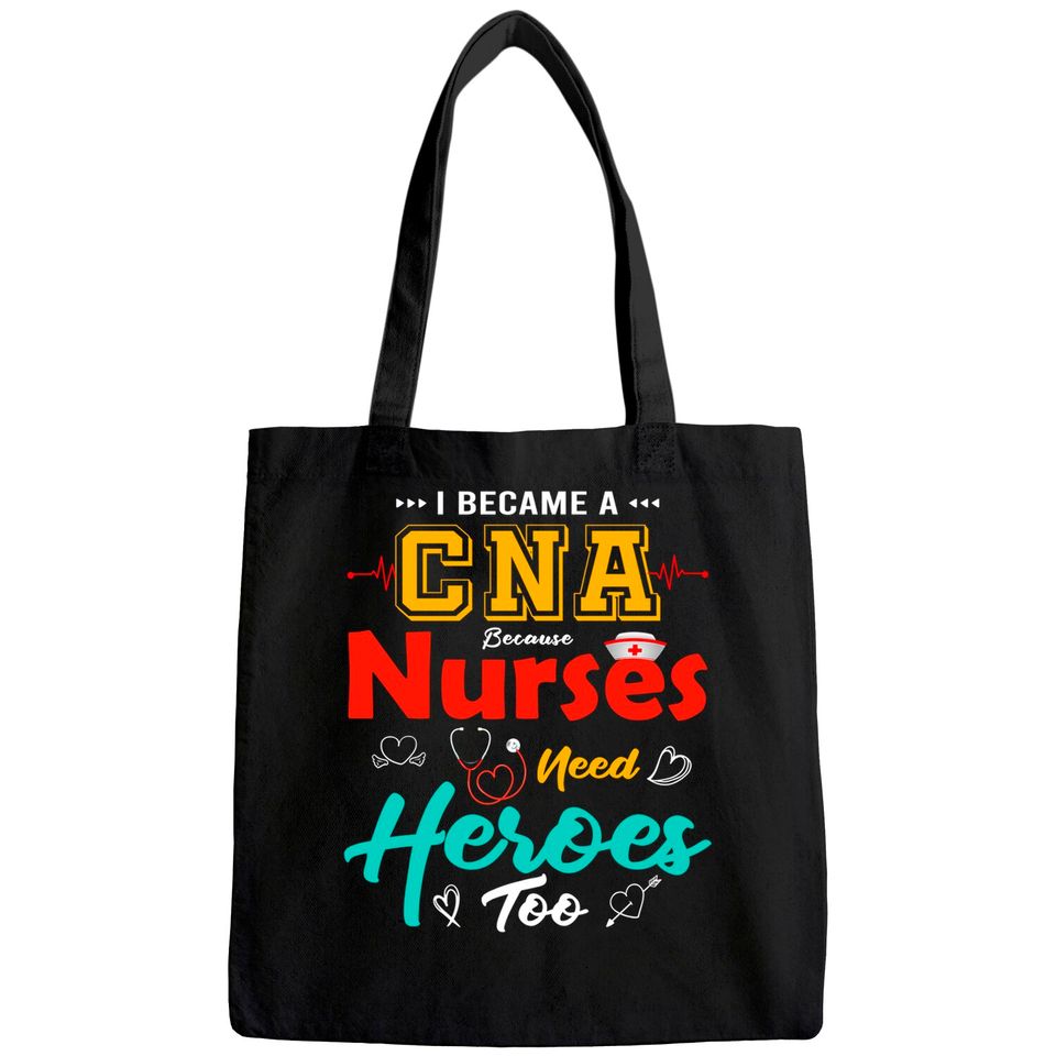 Certified Nursing Assistant Nurses Aide Heroes CNA Nurse Tote Bag