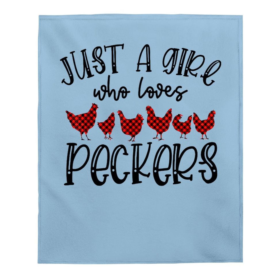 Just A Girl Who Loves Peckers Red Plaid Funny Chicken Baby Blanket