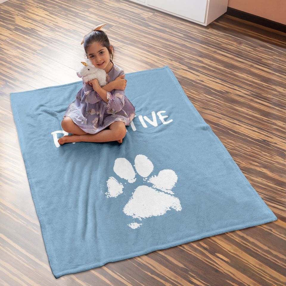 Funny Dog Stay Positive Pun Gifts For Dog Lovers Baby Blanket