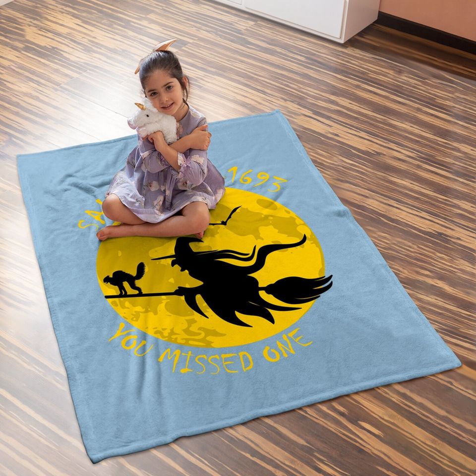 Salem 1692 1693 You Missed One Witch Riding Broom Baby Blanket