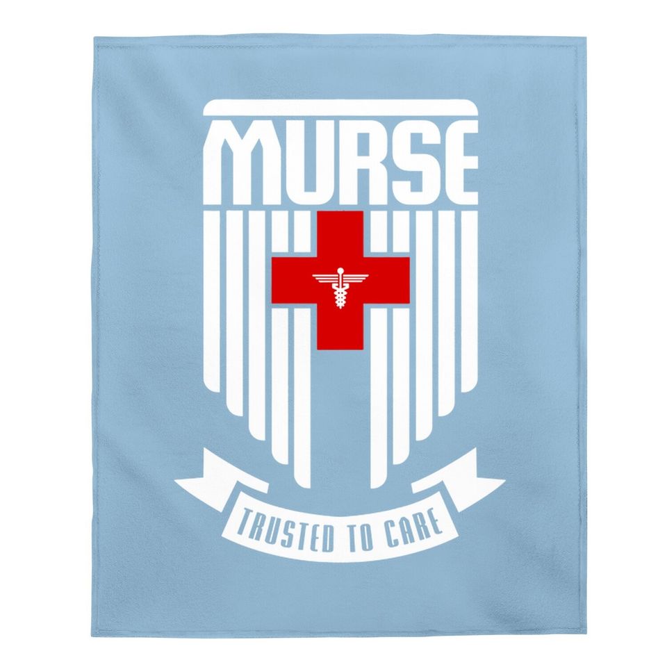 Murse Male Nurse Hero Shield Trusted To Care Baby Blanket