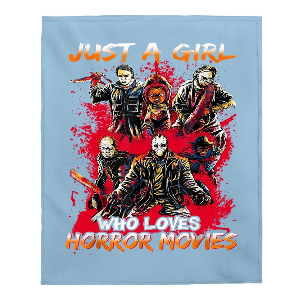 Just A Girl Who Loves Horror Movies Halloween Costume Baby Blanket