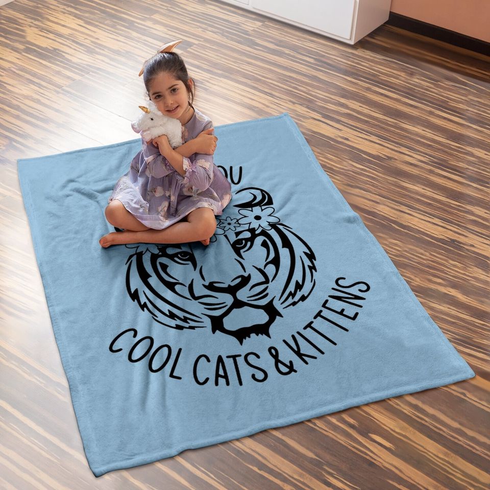 Carole Baskin And Joe Exotic Hey All You Cool Cats & Kittens Baby Blanket
