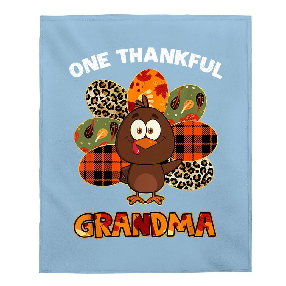 One Thankful Grandma Turkey Blessed Grandma Thanksgiving Baby Blanket