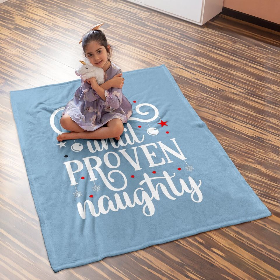Nice Until Proven Naughty Design Baby Blanket