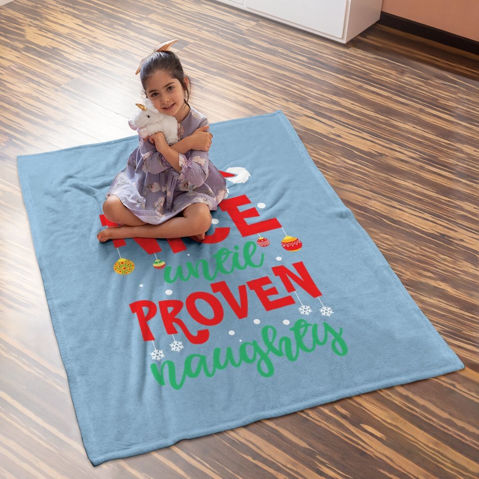 Nice Until Proven Naughty Baby Blanket