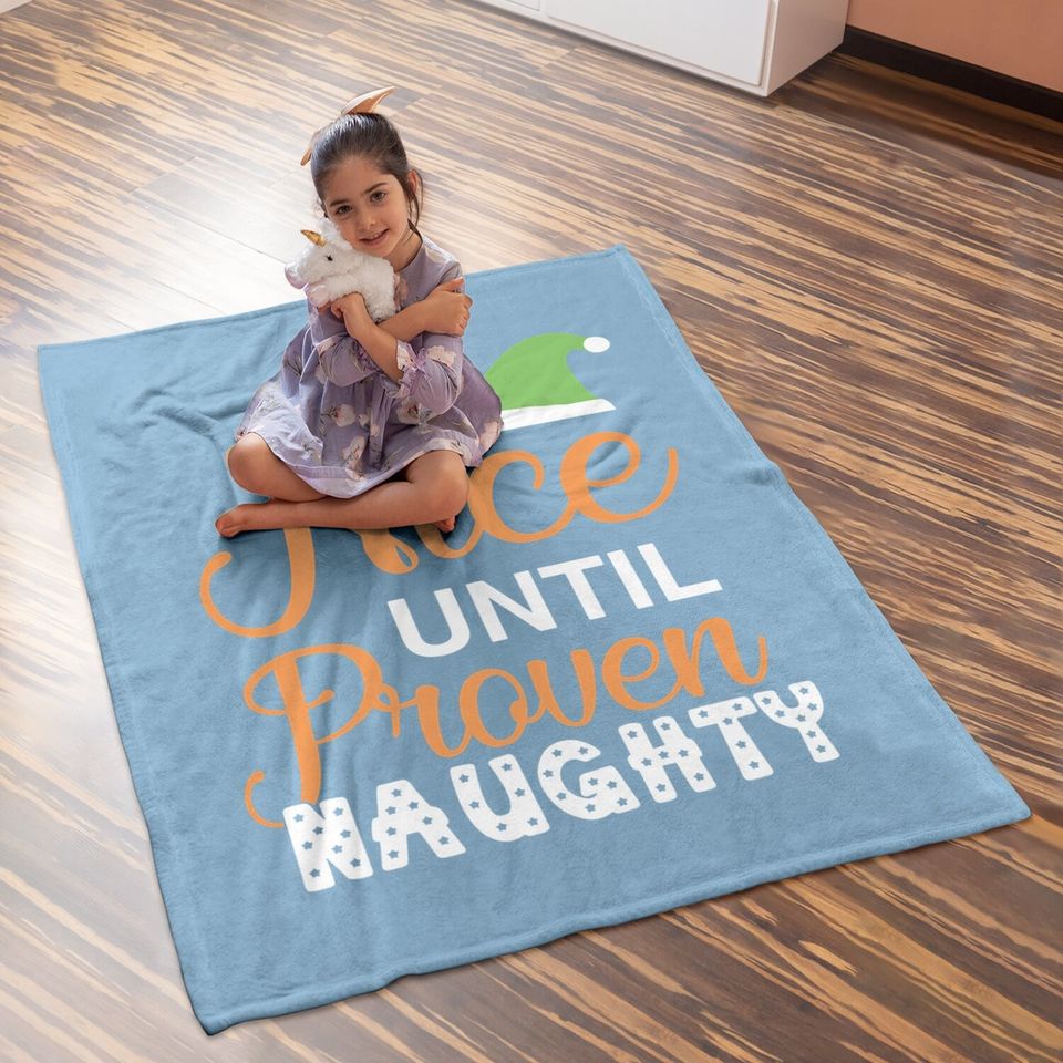 Nice Until Proven Naughty Christmas Baby Blanket