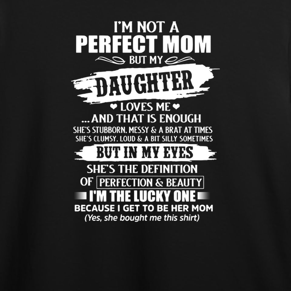 I'm Not Perfection Mom T-Shirt