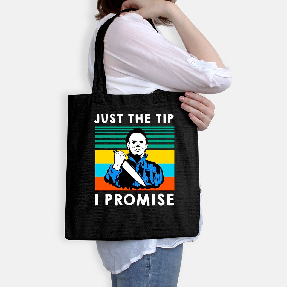 Just The Tip I Promise Halloween Tote Bag