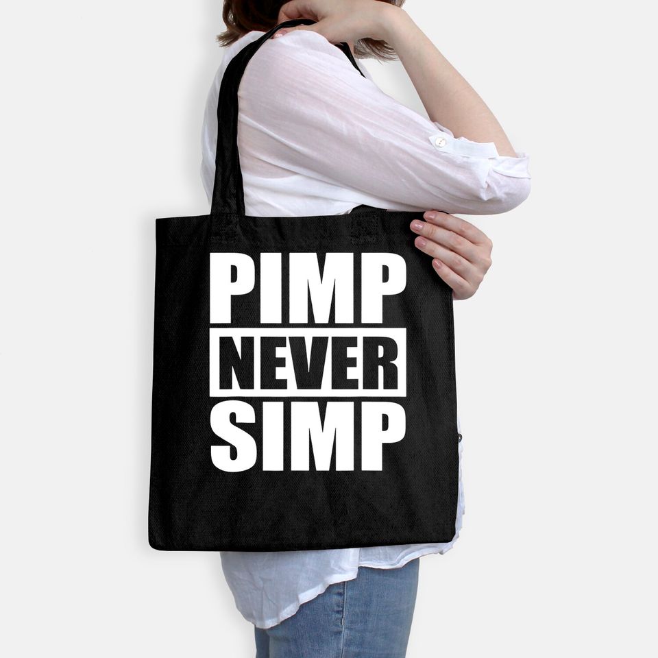 Pimp Never Simp Pimpin Tote Bag
