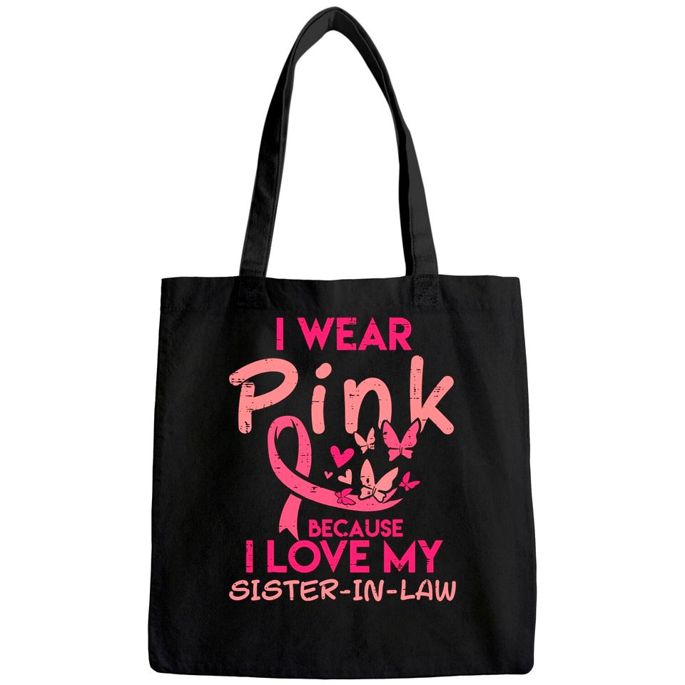 I Wear Pink I Love My Sister In Law Breast Cancer Awareness Tote Bag