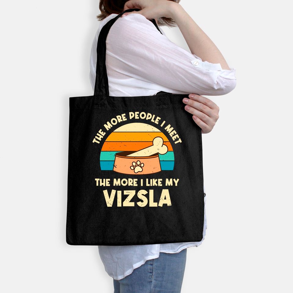 The More People I Meet Vizsla Dog Tote Bag