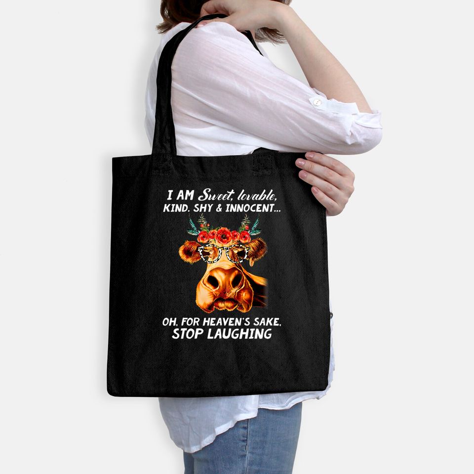 I Am Sweet Lovable Kind Shy And Innocent Cow Tote Bag