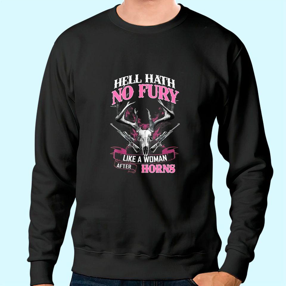 Hell Hath No Fury Like A Woman After Horns Sweatshirt