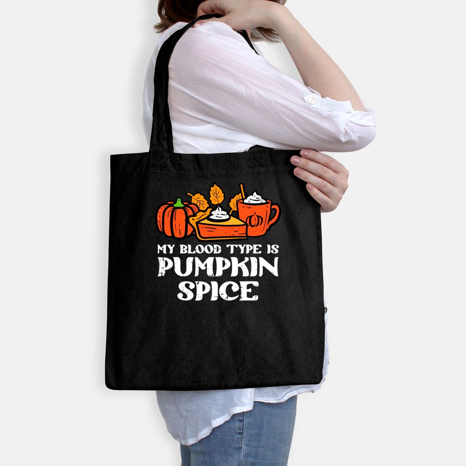 My Blood Type Is Pumpkin Spice Autumn Fall Season Tote Bag