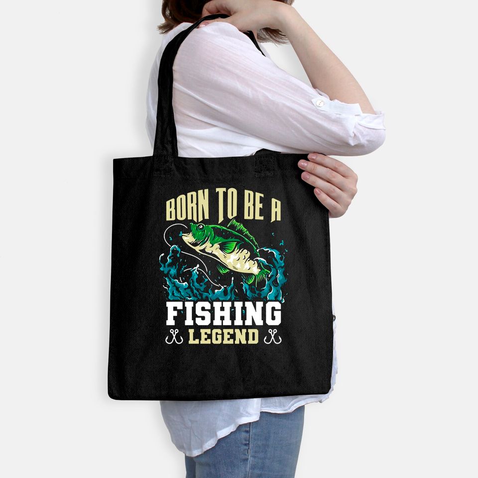 Born To Be A Fishing Legend Tote Bag