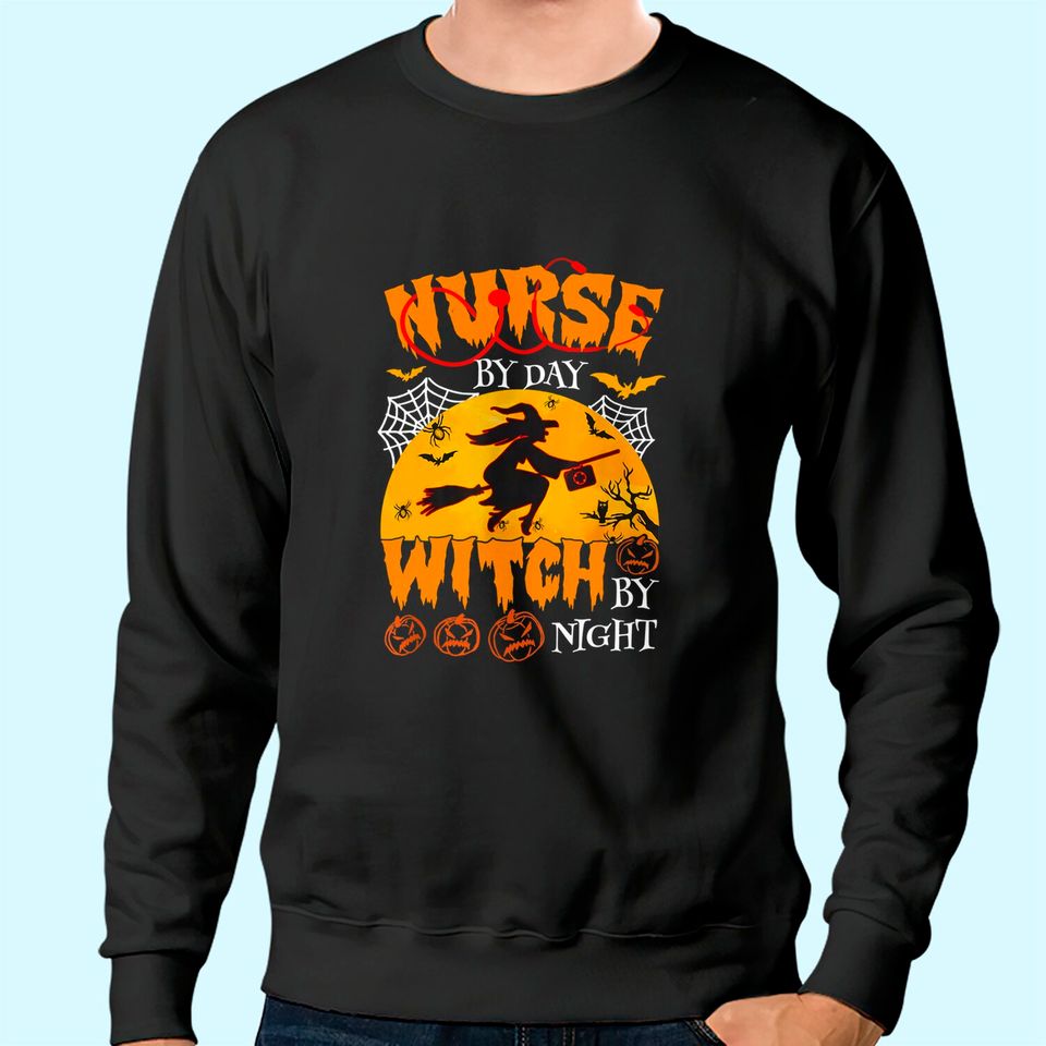 Nurse By Day Witch By Night Halloween Sweatshirt