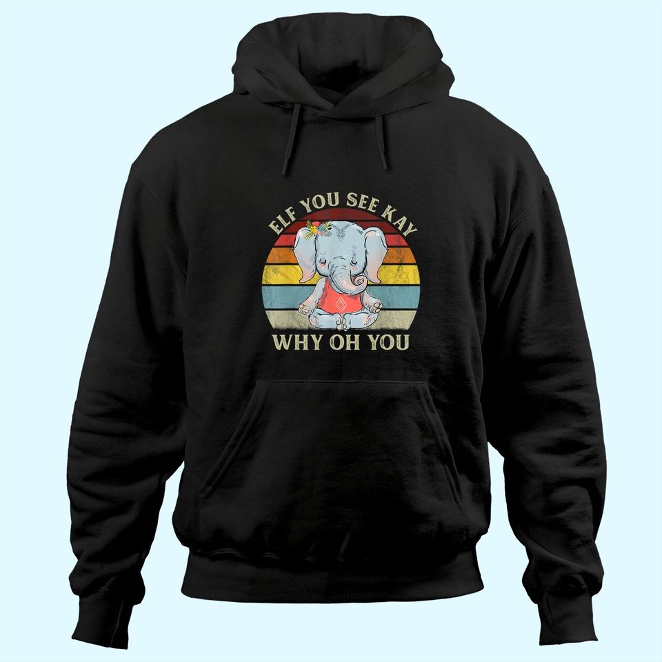 Eff You See Kay Why Oh You Funny Vintage Elephant Hoodie