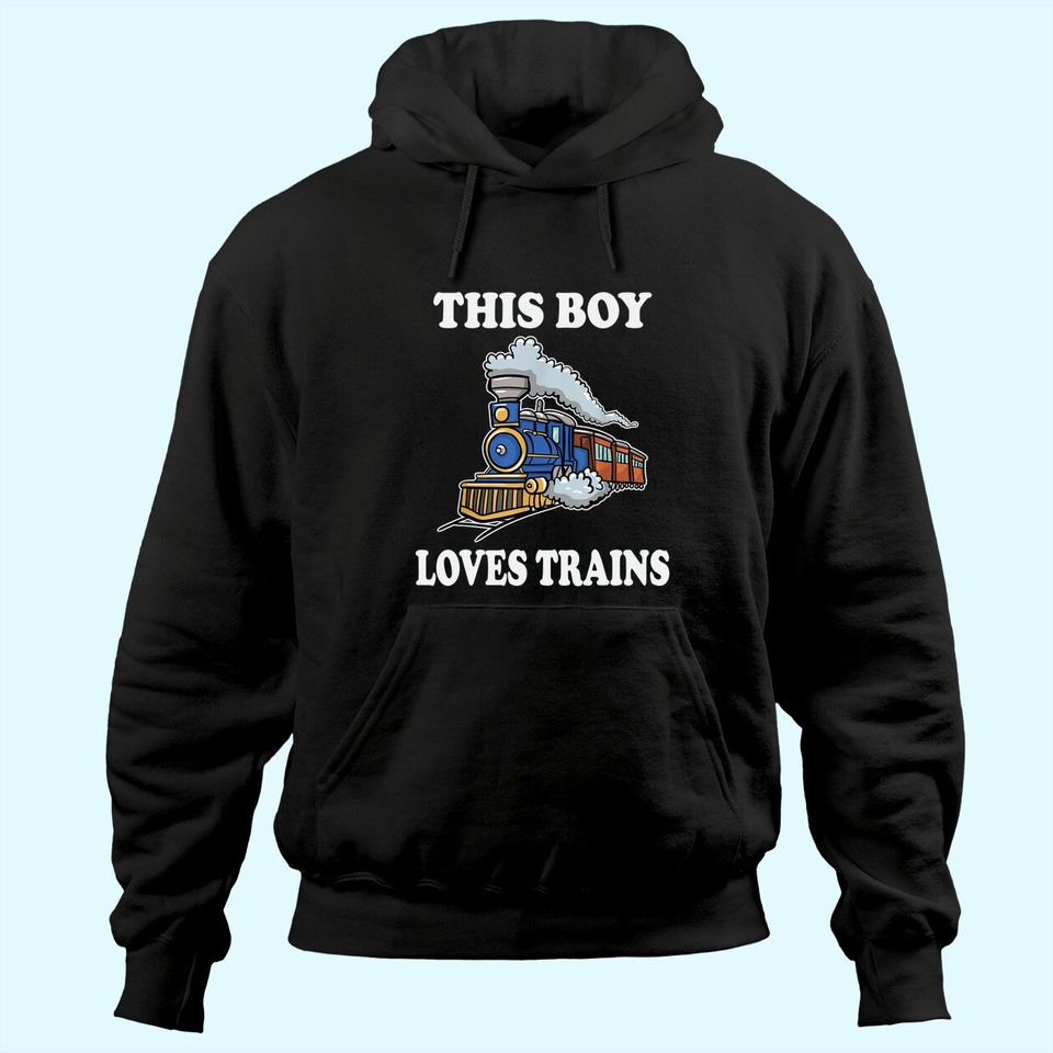 This Boy Loves Trains Gift Train Wagon Lover Gifts Hoodie