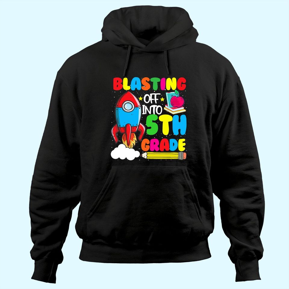 Blasting Off Into 5th Grade Funny Back To School Hoodie