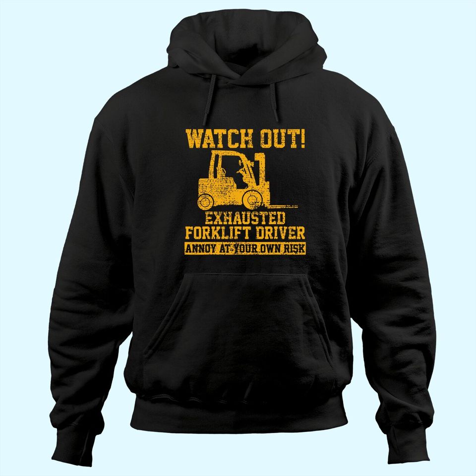 Forklift Driver Watch Out Gift Vintage Hoodie