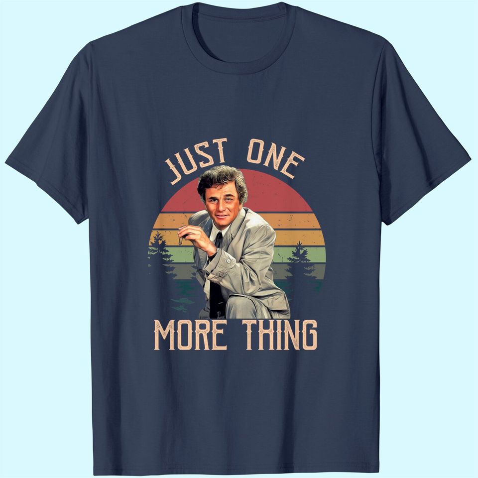 Columbo Just One More Thing Circle Unisex Tshirt