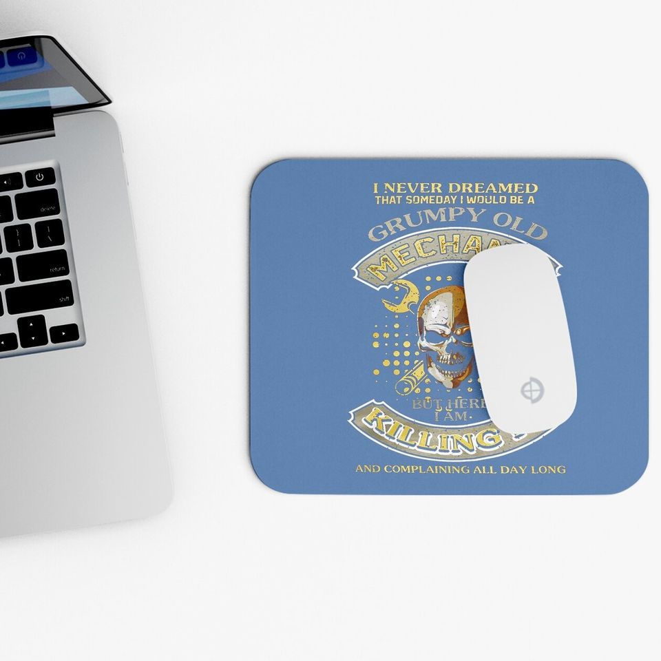 I Am A Grumpy Old Mechanic Mouse Pad