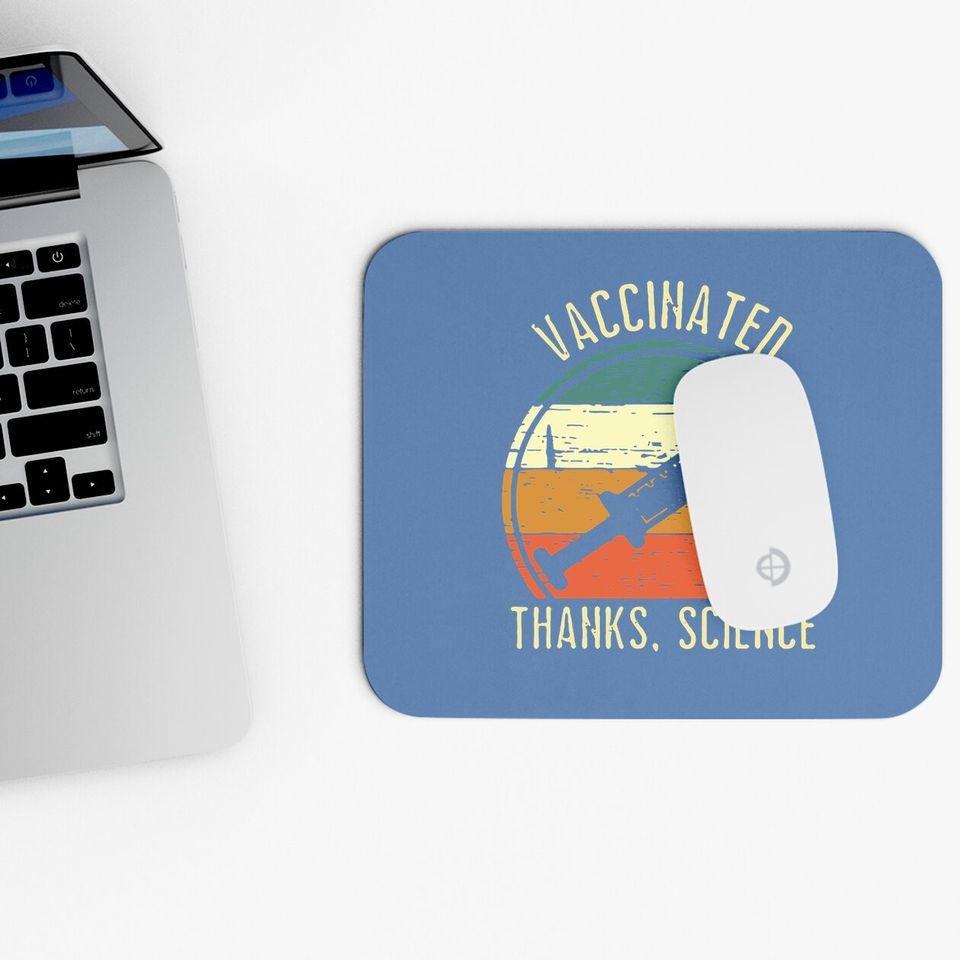 Mouse Pad Vaccinated Thanks Science