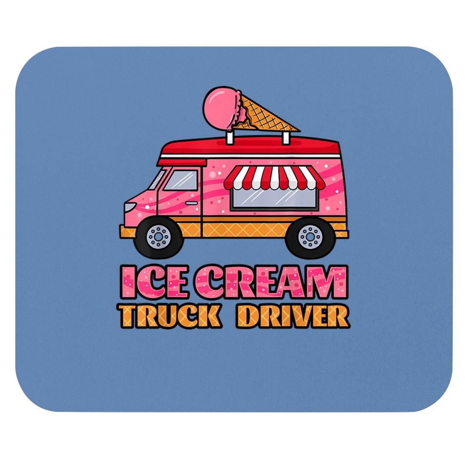 Ice Cream Truck Driver Sweet Frozen Dessert Sorbet Lover Mouse Pad